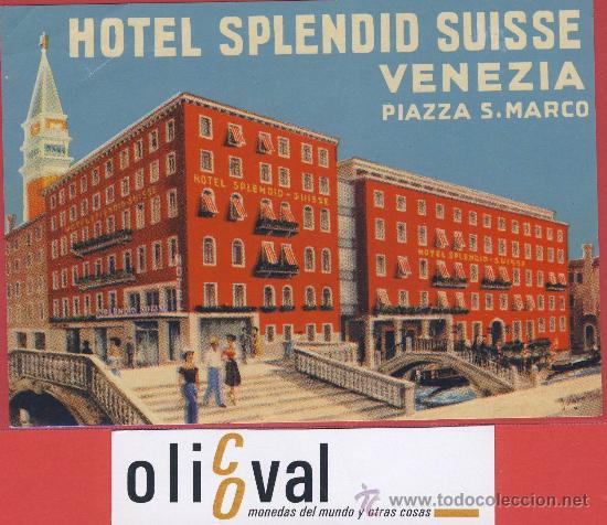 Etiquetas antiguas: ETIQUETA HOTEL - ITALIA-hotel splendid suisse  - ilustracia -hueco -venezia - 125 x 90 mm