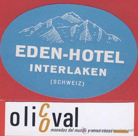 Etiquetas antiguas: ETIQUETA HOTEL - Suiza-eden-hotel- ilustracion  hueco -interlaken - oval 120X 80mm-