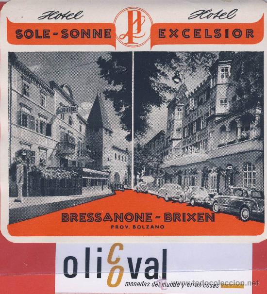 Etiquetas antiguas: ETIQUETA HOTEL - ITALIA-hotel sole-sonne /excelsior - buena ilustracion -bressanone-110X100.-rara