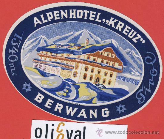 Etiquetas antiguas: ETIQUETA HOTEL -Austria--hotel alpenhotel -kreuz- muy buena - berwang -hueco-oval-135 mm.-