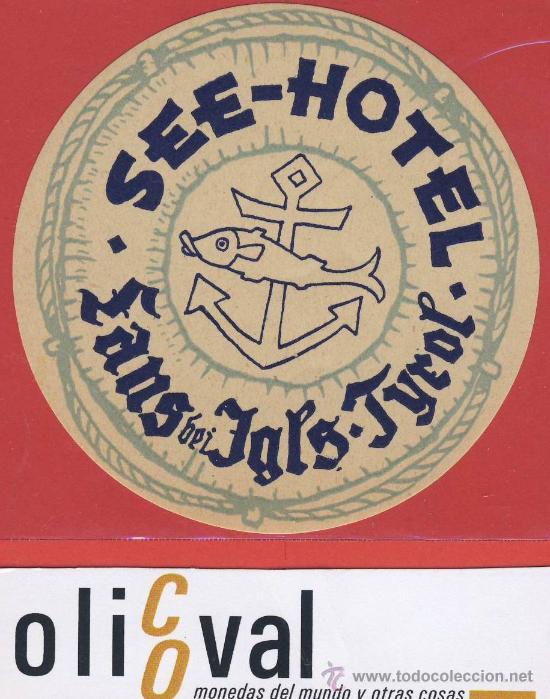 Etiquetas antiguas: ETIQUETA HOTEL -Austria-see.hotel-   ilustracion -lans bei jgls.tyrol-hueco- 75 mm-