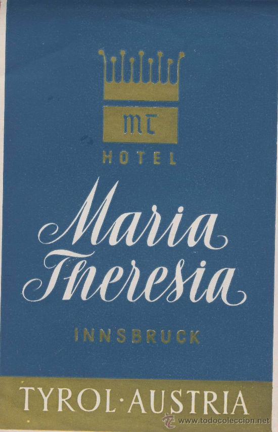 Etiquetas antiguas: ETIQUETA HOTEL -Austria-hotel maria theresia-   ilustracion -innsbruck- tyrol-85 x 130 mm-