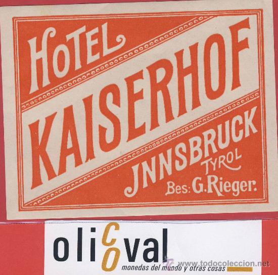 Etiquetas antiguas: ETIQUETA HOTEL -Austria-hotel kaiserhof  -   ilustracion -innsbruck- tyrol-100 x 80  mm-