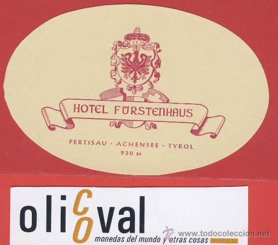 Etiquetas antiguas: ETIQUETA HOTEL -Austria-hotel f&uuml;rstenhaus -   ilustracion -pertisau- tyrol- oval 90  mm-