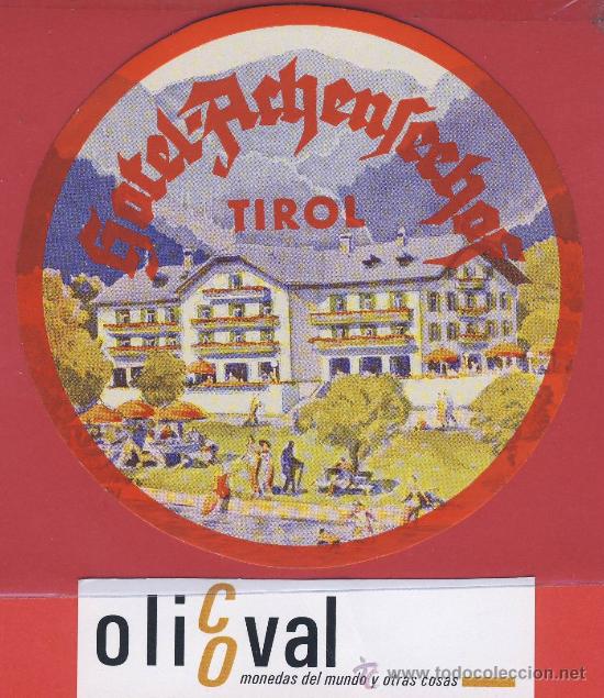 Etiquetas antiguas: ETIQUETA HOTEL -Austria-hotel -acheenfeehof -  buena  ilustracion - tyrol- 100  mm-
