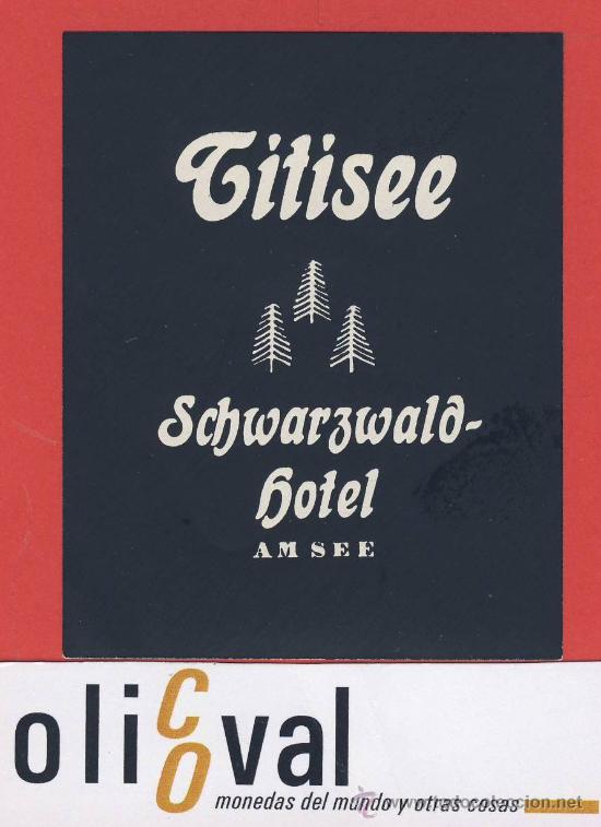 Etiquetas antiguas: ETIQUETA HOTEL -Austria- hotel schwarzwala - buena ilustracion- titisse -hueco- oval 145 mm-