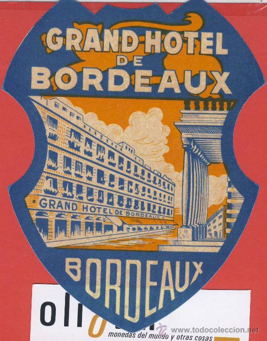 Etiquetas antiguas: ETIQUETA HOTEL - Francia -hotel de bordeaux- buena ilustracion -hueco- Bordeaux-troquel 120x 100mm.-