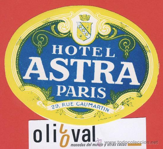 Etiquetas antiguas: ETIQUETA HOTEL - Francia -hotels  astra -paris -ilustracion .hueco -hueco-oval  115 mm.-