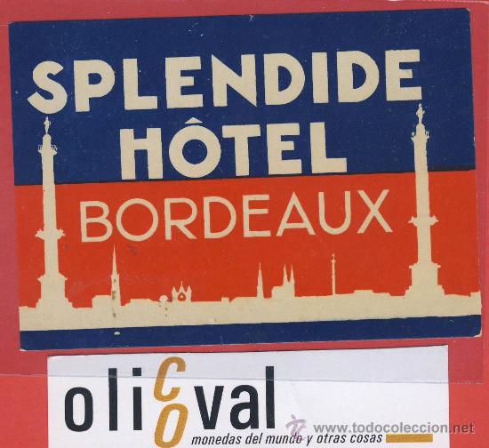 Etiquetas antiguas: ETIQUETA HOTEL - Francia -splendide hotel-- amarillo -bordeaux -ilustracion .hueco -92 x 65 mm.-