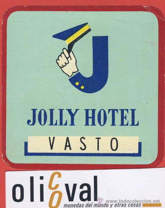 Etiquetas antiguas: ETIQUETA HOTEL - Italia -jolly hotel  -vasto - hueco   -ilustracion .hueco -80 x 80  mm.-