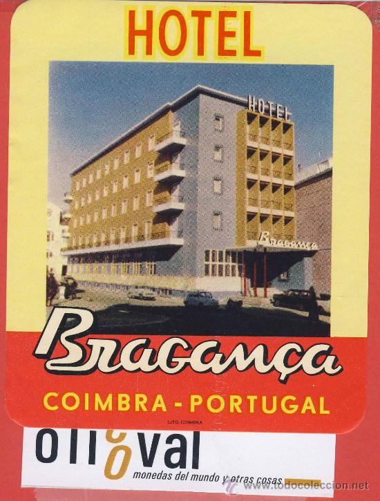 Etiquetas antiguas: ETIQUETA  HOTEL  -Portugal -hotel bragan&ccedil;a-coimbra -buena ilustracion-Hueco-95x110mm.pie de imprenta