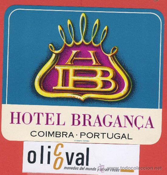Etiquetas antiguas: ETIQUETA HOTEL -Portugal -hotel bragan&ccedil;a-coimbra -buena ilustracion-Hueco-92x110mm.pie de imprenta