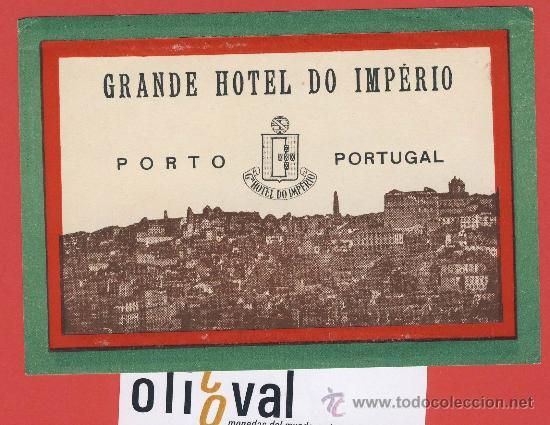 Etiquetas antiguas: ETIQUETA  HOTEL-Portugal -grande hotel do imperio -.porte -ilustracion - hueco -135 x 95 mm.