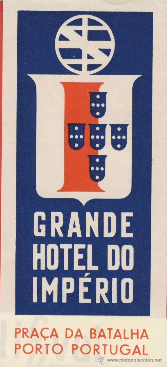 Etiquetas antiguas: ETIQUETA  HOTEL-Portugal -grande hotel do imperio --.porto -ilustracion - hueco -55 x 125