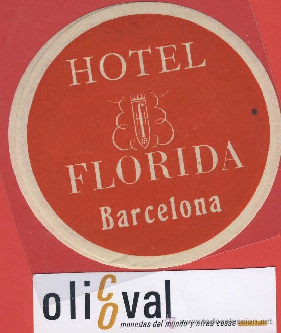 Etiquetas antiguas: Etiqueta Hotel   - Espa&ntilde;a-barcelona -hotel florida -ILUSTRACION 87 mm