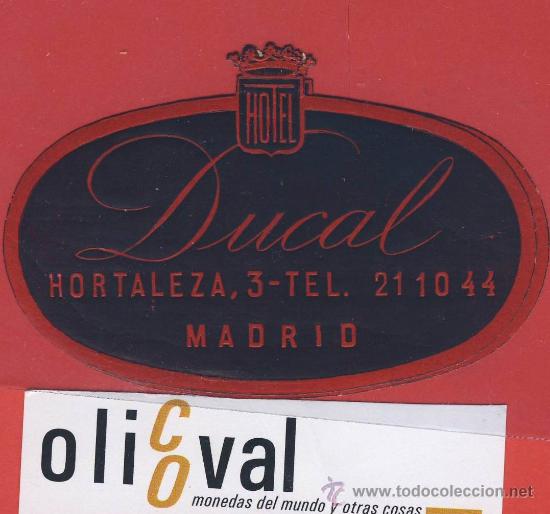 Etiquetas antiguas: Etiqueta Hotel   Espa&ntilde;a- Hotel ducal - madrid -datada troquel  -92 mm-