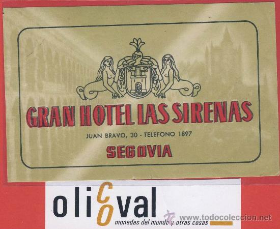 Etiquetas antiguas: Etiqueta Hotel -Espa&ntilde;a - hotel las sirenas - segovia   -ilustracion hueco datada  - 115x72-mm  -