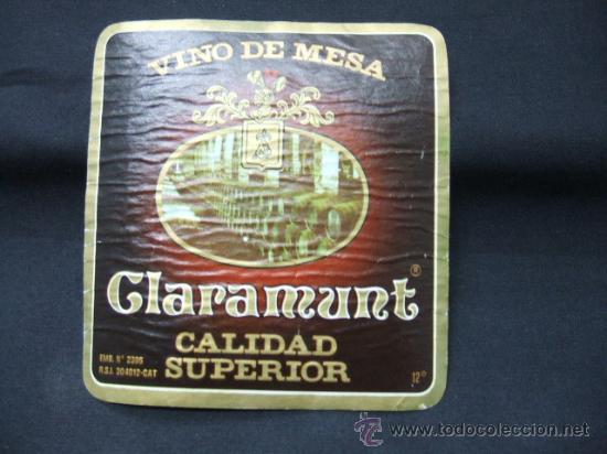 Alte Etiketten: ETIQUETA - VINO DE MESA - CLARAMUNT - CALIDAD SUPERIOR -