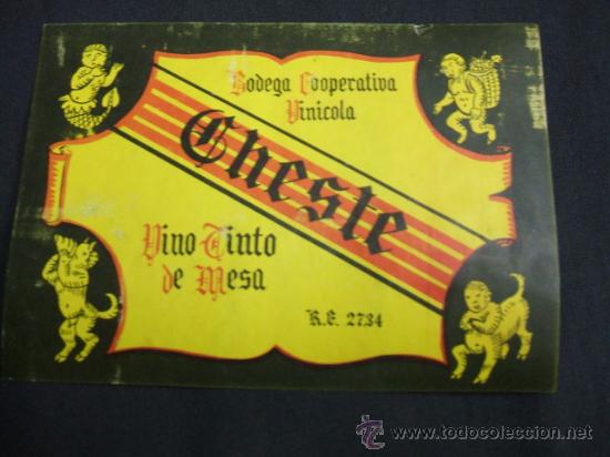 Alte Etiketten: ETIQUETA - VINO TINTO DE MESA - CHESTE - BODEGA COOPERATIVA VINICOLA -