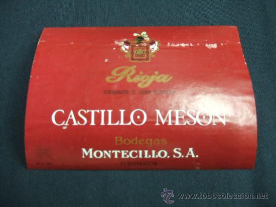 Etichette antiche: ETIQUETA - RIOJA - CASTILLO MESON - BODEGAS MONTECILLO - FUENMAYOR -