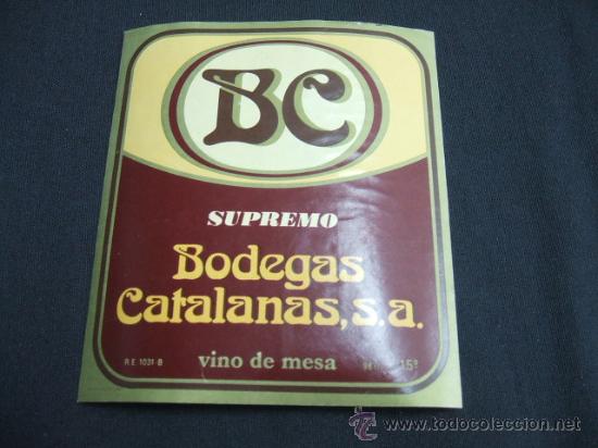 Etichette antiche: ETIQUETA - BC - SUPREMO - BODEGAS CATALANAS S.A. - VINO DE MESA -