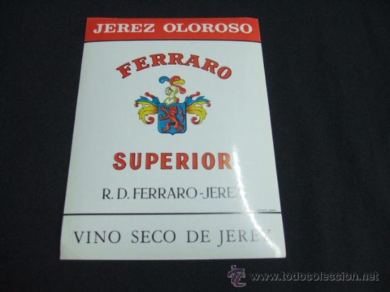 Alte Etiketten: ETIQUETA - JEREZ OLOROSO - FERRARO SUPERIOR - VINO SECO DE JEREZ -