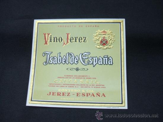 Etichette antiche: ETIQUETA - VINO JEREZ - ISABEL DE ESPA&Ntilde;A - CONTERO & CIA. - JEREZ - ESPA&Ntilde;A -