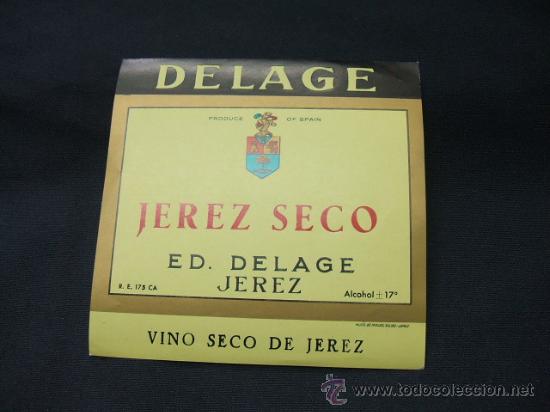 Etichette antiche: ETIQUETA - JEREZ SECO - DELAGE - VINO SECO DE JEREZ -