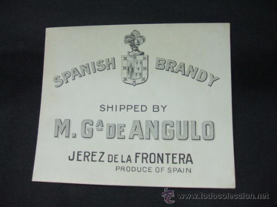 Alte Etiketten: ETIQUETA - SPANISH BRANDY - SHIPPED BY M. G. DE ANGULO - JEREZ DE LA FRONTERA -