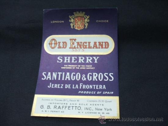 Alte Etiketten: ETIQUETA - OLD ENGLAND 1875 - SHERRY - SANTIAGO & GROSS - JEREZ DE LA FRONTERA -