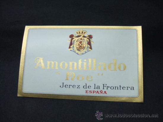 Alte Etiketten: ETIQUETA - AMONTILLADO NOE - JEREZ DE LA FRONTERA - ESPA&Ntilde;A -