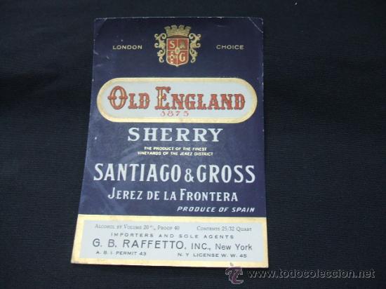Alte Etiketten: ETIQUETA - OLD ENGLAND 1875 - SHERRY - SANTIAGO & GROSS - JEREZ DE LA FRONTERA -