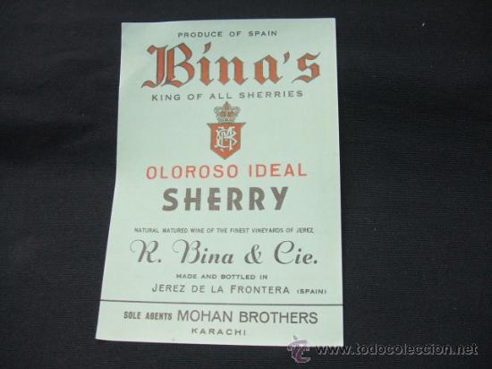 Old Labels: ETIQUETA - BINA'S - KING OF ALL SHERRIES - OLOROSO IDEAL - R. BINA & CIE. - JEREZ DE LA FRONTERA -
