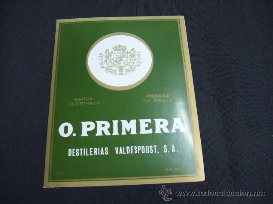 Alte Etiketten: ETIQUETA - O. PRIMERA - DESTILERIAS VALDESPOUST S.A. -