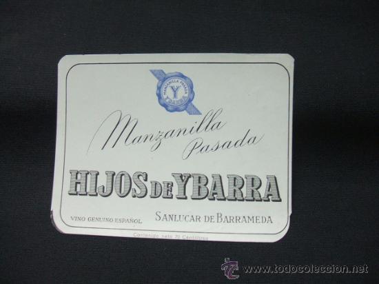 Alte Etiketten: ETIQUETA - MANZANILLA PASADA - HIJOS DE YBARRA - SANLUCAR DE BARRAMEDA -