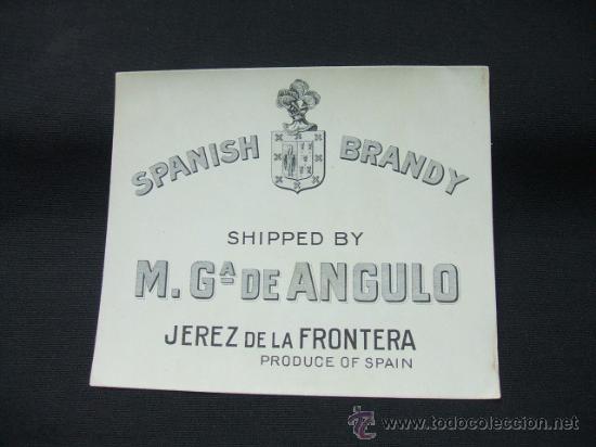Alte Etiketten: ETIQUETA - SPANISH BRANDY - SHIPPED BY M. G. DE ANGULO - JEREZ DE LA FRONTERA -