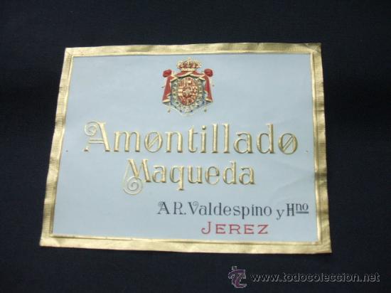 Alte Etiketten: ETIQUETA - AMONTILLADO - MAQUEDA - AR. VALDESPINO Y HERMANO - JEREZ -