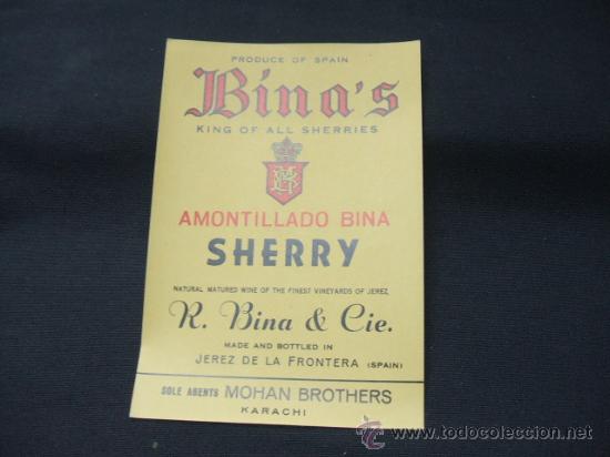 Etichette antiche: ETIQUETA - BINA'S - KING OF ALL SHERRIES - AMONTILLADO BINA - SHERRY - JEREZ DE LA FRONTERA -
