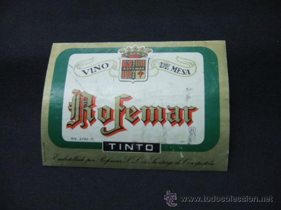 Alte Etiketten: ETIQUETA - TINTO - VINO DE MESA - ROFEMAR - EMBOTELLADA EN SANTIAGO DE COMPOSTELA