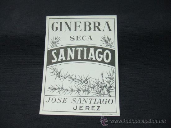 Etiquetas antiguas: ETIQUETA - GINEBRA SECA - SANTIAGO - JOSE SANTIAGO - JEREZ -