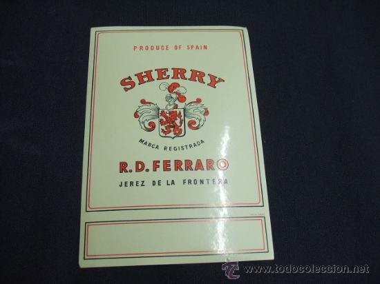 Alte Etiketten: ETIQUETA - SHERRY - R.D. FERRARO - JEREZ DE LA FRONTERA -