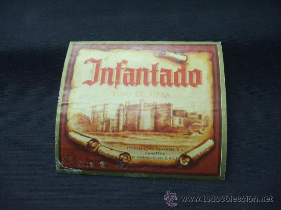 Alte Etiketten: ETIQUETA - INFANTADO - VINO DE MESA - BODEGAS LOPEZ FERNANDEZ - CAMARENA -