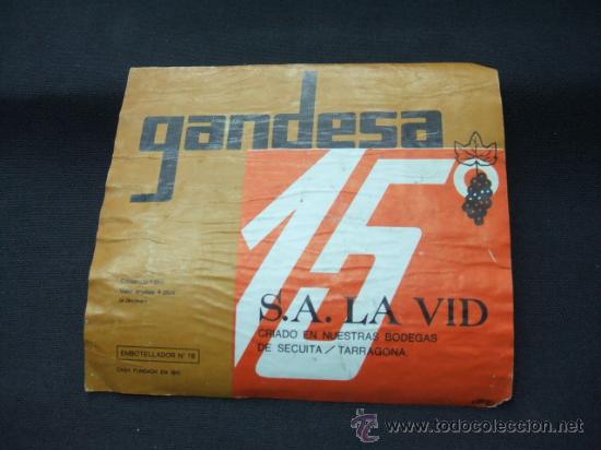 Old Labels: ETIQUETA - GANDESA - 15 - S.A. LA VID - CRIADO EN NUESTRAS BODEGAS DE SECUITA - TARRAGONA -