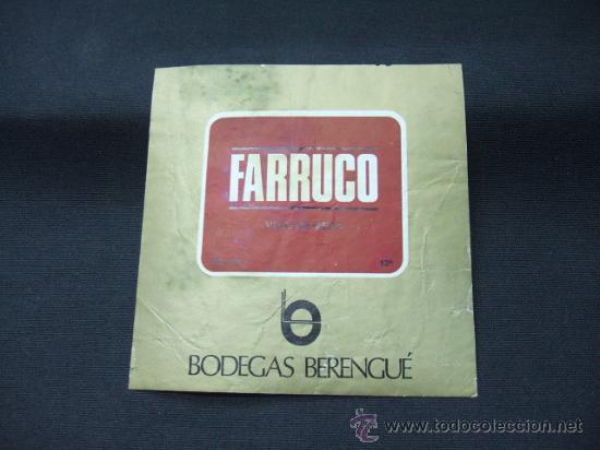 Old Labels: ETIQUETA - VINO DE MESA - FARRUCO - BODEGAS BERANGU&Eacute; -
