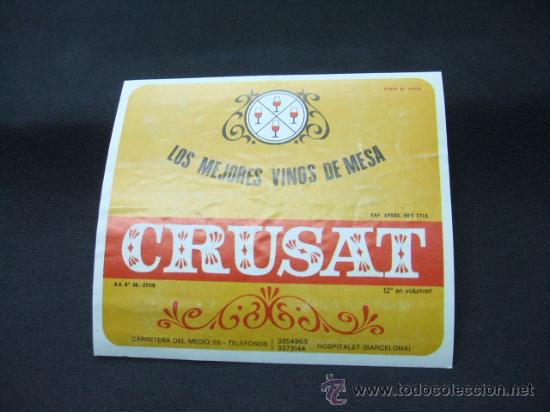 Old Labels: ETIQUETA - LOS MEJORES VINOS DE MESA - CRUSAT - HOSPITALET - BARCELONA -