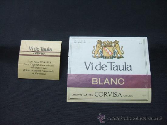Alte Etiketten: ETIQUETA - VI DE TAULA BLANC - EMBOTELLAT PER CORVISA - GIRONA -