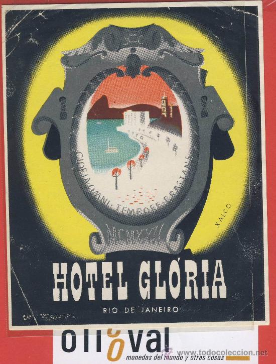 Etiquetas antiguas: ETIQUETA HOTEL-BRASIL-HOTEL GRORIA -RIO DE JANEIRO ILUSTRACION DE XALCO.HUECO  105 X 130- mm