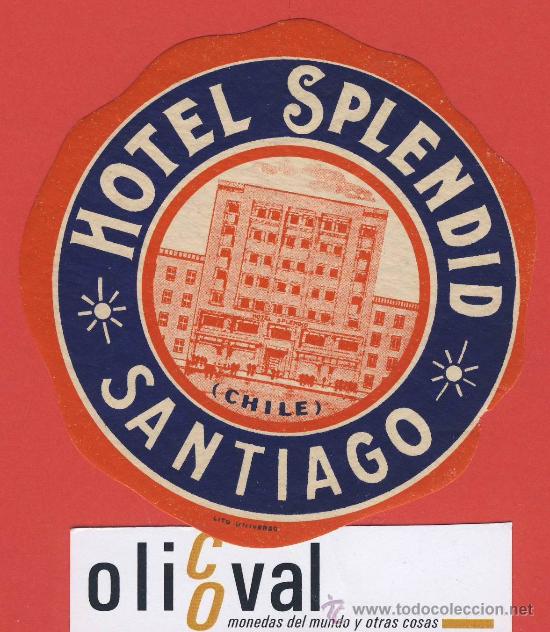 Etiquetas antiguas: ETIQUETA HOTEL-CHILE -HOTEL SPLENDID -SANTIAGO-ILUSTRACION HUECO  95 - mm
