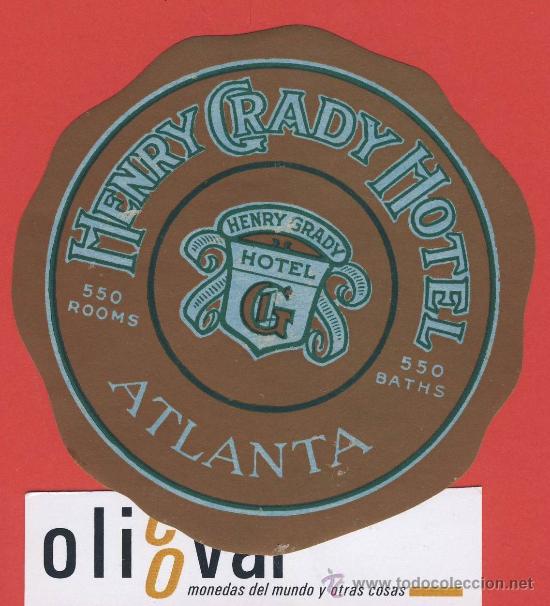 Etiquetas antiguas: ETIQUETA  HOTEL-USA -HOTEL HENRY GRANDY HOTEL -ATLANTA-  ILUSTRACION HUECO DATADA -75 X105mm