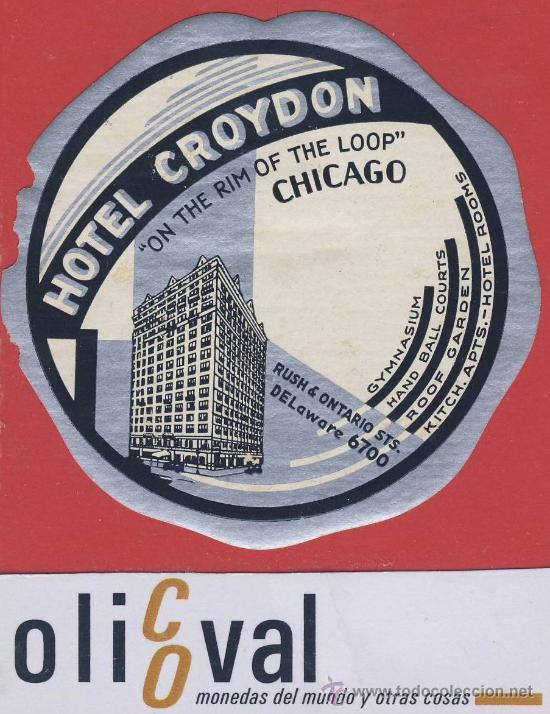 Etiquetas antiguas: ETIQUETA HOTEL-USA -HOTEL CROYDON-CHICAGO-ILUSTRACION HUECO DATADA -METALI-75 mm